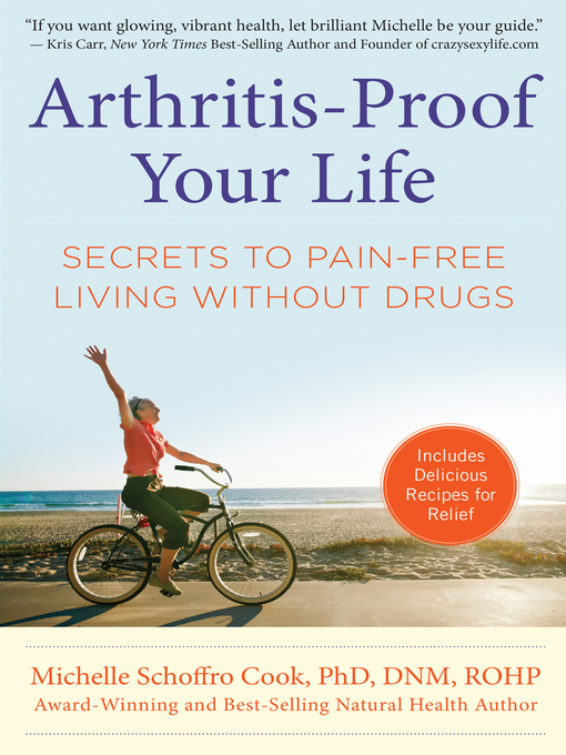 Title details for Arthritis-Proof Your Life by Michelle Schoffro Cook - Available